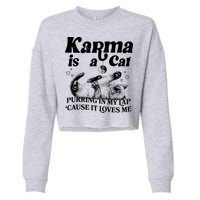 Karma Is A Cat Purring In My Lap Cause It Loves Me Cropped Pullover Crew