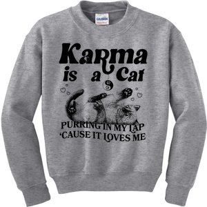 Karma Is A Cat Purring In My Lap Cause It Loves Me Kids Sweatshirt