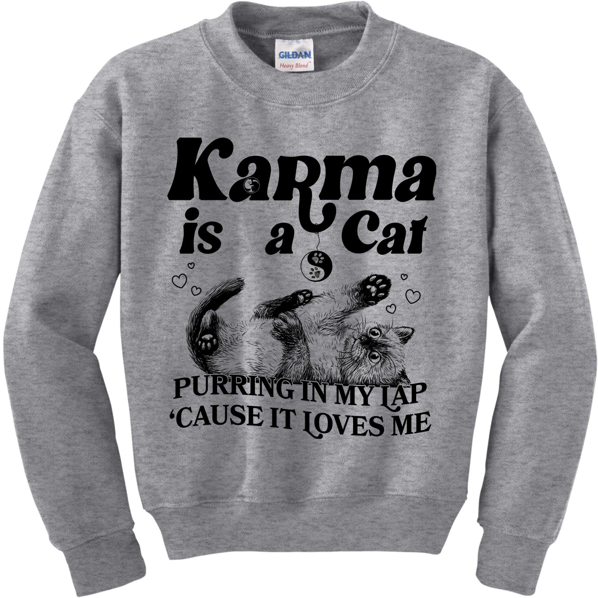Karma Is A Cat Purring In My Lap Cause It Loves Me Kids Sweatshirt
