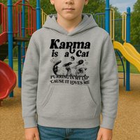 Karma Is A Cat Purring In My Lap Cause It Loves Me Kids Hoodie