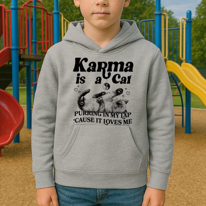 Karma Is A Cat Purring In My Lap Cause It Loves Me Kids Hoodie