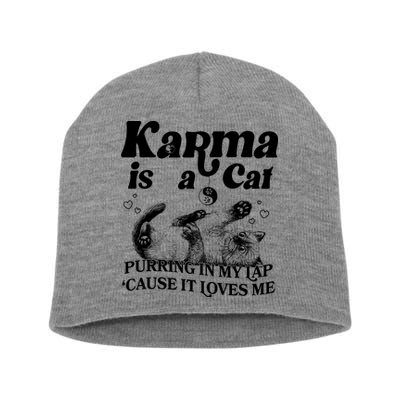 Karma Is A Cat Purring In My Lap Cause It Loves Me Short Acrylic Beanie
