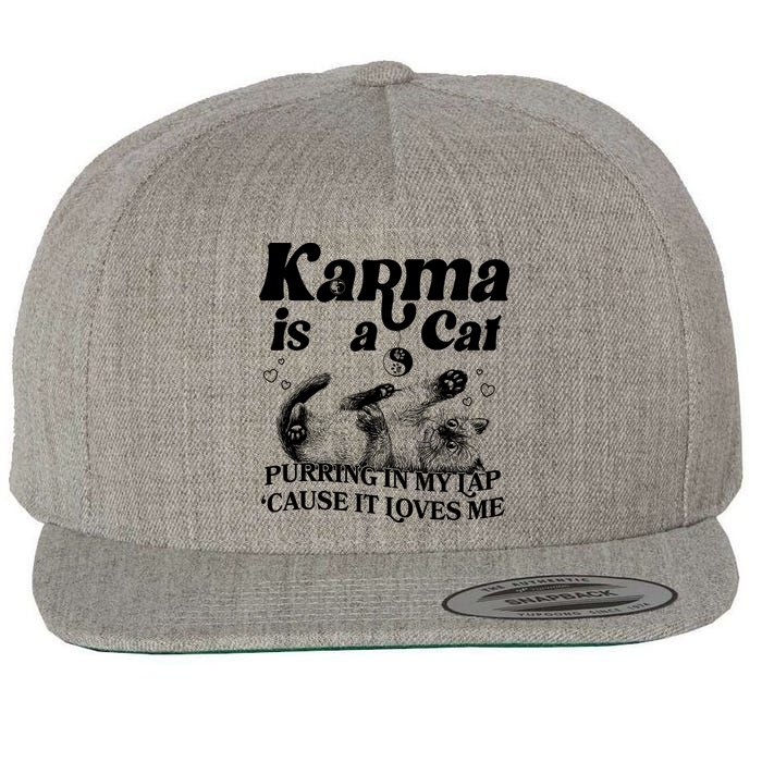 Karma Is A Cat Purring In My Lap Cause It Loves Me Wool Snapback Cap