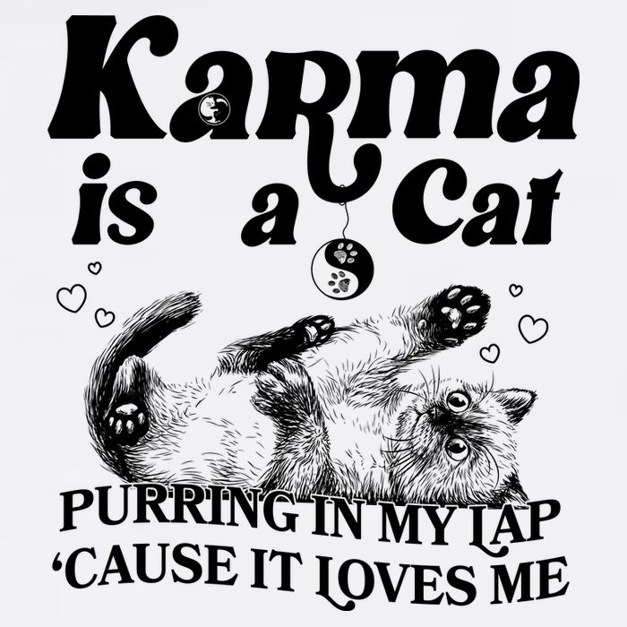 Karma Is A Cat Purring In My Lap Cause It Loves Me Garment-Dyed Sweatshirt