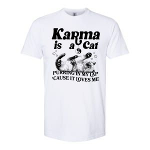 Karma Is A Cat Purring In My Lap Cause It Loves Me Softstyle CVC T-Shirt