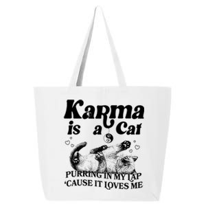 Karma Is A Cat Purring In My Lap Cause It Loves Me 25L Jumbo Tote