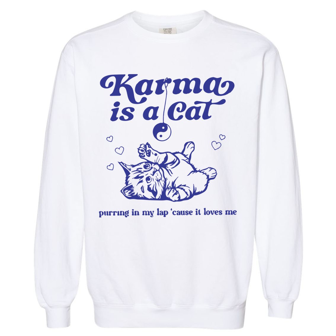 Karma Is A Cat Garment-Dyed Sweatshirt