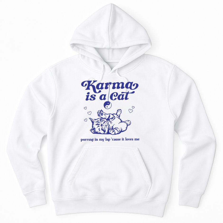 Karma Is A Cat Hoodie