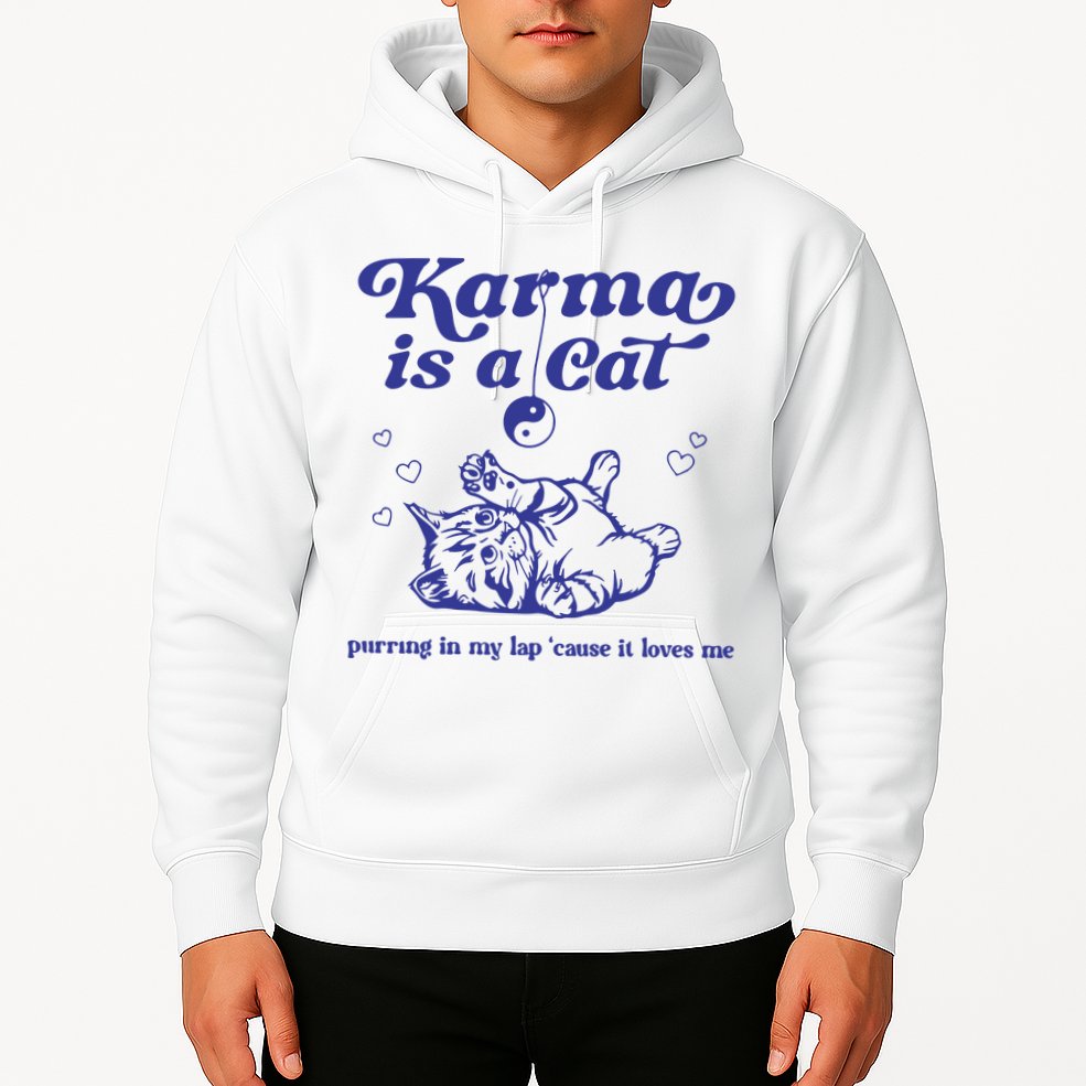 Karma Is A Cat Hoodie