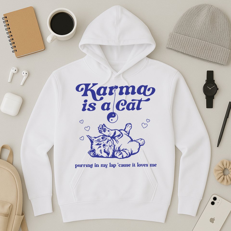 Karma Is A Cat Hoodie