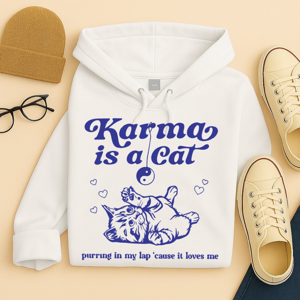 Karma Is A Cat Hoodie