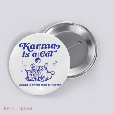 Karma Is A Cat Button