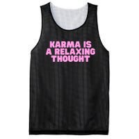 Karma Is A Relaxing Thought Funny Revenge Joke Meme Mesh Reversible Basketball Jersey Tank