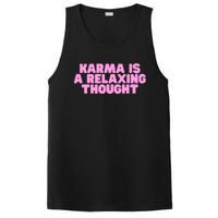 Karma Is A Relaxing Thought Funny Revenge Joke Meme PosiCharge Competitor Tank