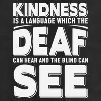 Kindness Is A Language Which Deaf Cool Comfort Performance Bucket Hat