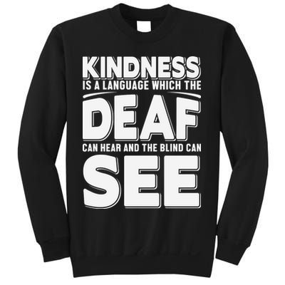 Kindness Is A Language Which Deaf Sweatshirt