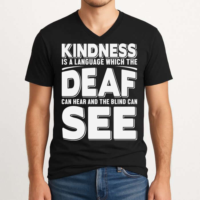 Kindness Is A Language Which Deaf V-Neck T-Shirt