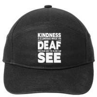 Kindness Is A Language Which Deaf 7-Panel Snapback Hat