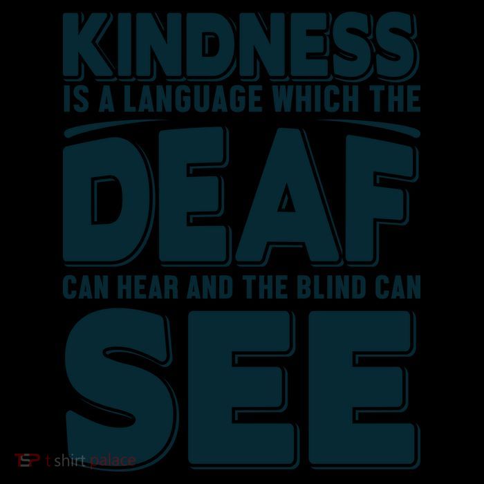 Kindness Is A Language Which Deaf Mug