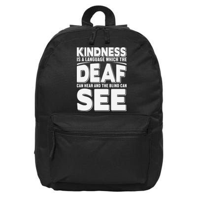 Kindness Is A Language Which Deaf 16 in Basic Backpack