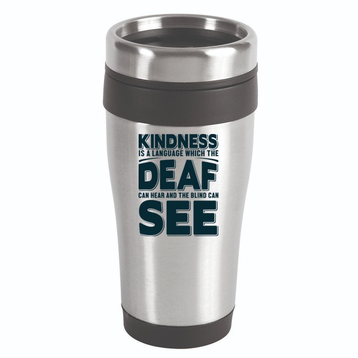 Kindness Is A Language Which Deaf 16oz Travel Tumbler