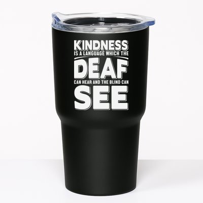 Kindness Is A Language Which Deaf Tumbler