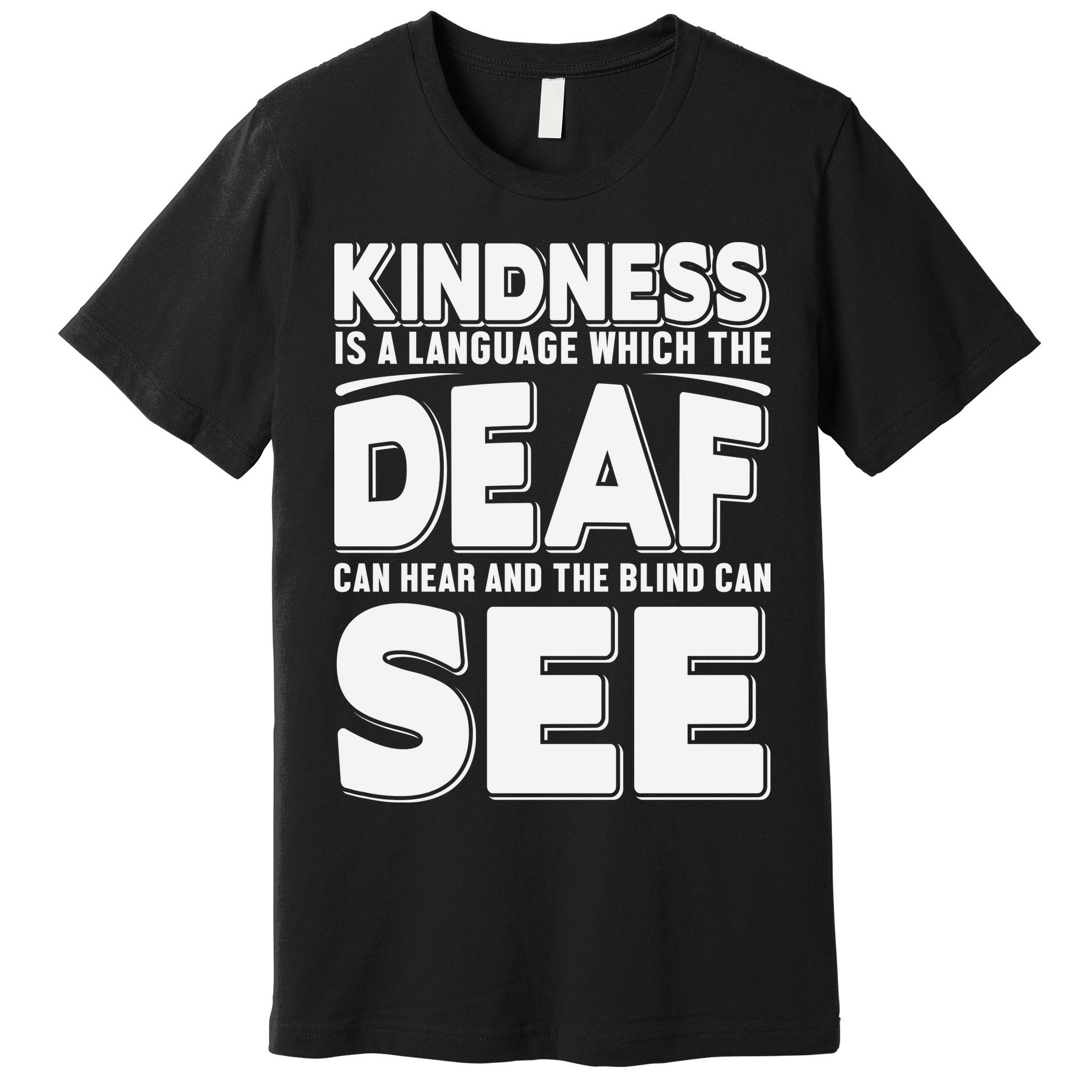 Kindness Is A Language Which Deaf Premium T-Shirt