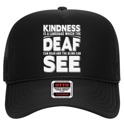 Kindness Is A Language Which Deaf Trucker Hat
