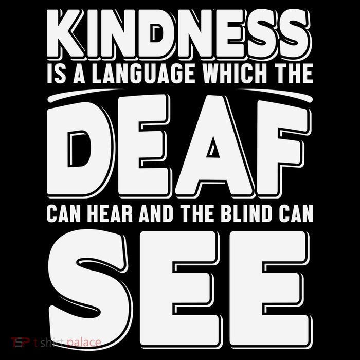 Kindness Is A Language Which Deaf Toddler T-Shirt