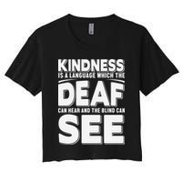 Kindness Is A Language Which Deaf Crop Top