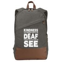Kindness Is A Language Which Deaf Cotton Canvas Backpack