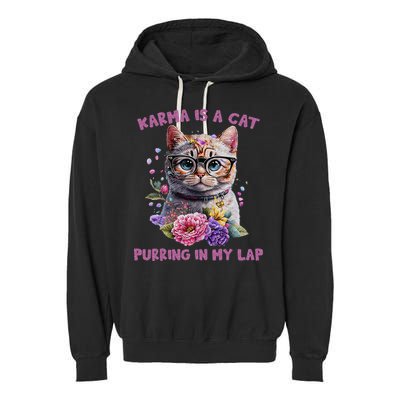 Karma Is A Cat Purring In My Lap Garment-Dyed Fleece Hoodie
