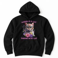 Karma Is A Cat Purring In My Lap Hoodie