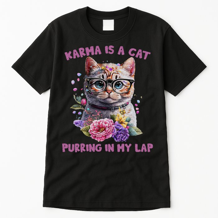 Karma Is A Cat Purring In My Lap Tall T-Shirt
