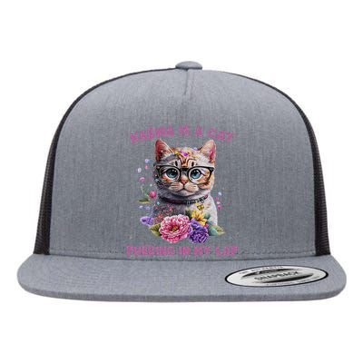 Karma Is A Cat Purring In My Lap Flat Bill Trucker Hat