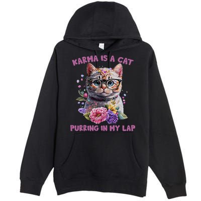 Karma Is A Cat Purring In My Lap Premium Pullover Hoodie