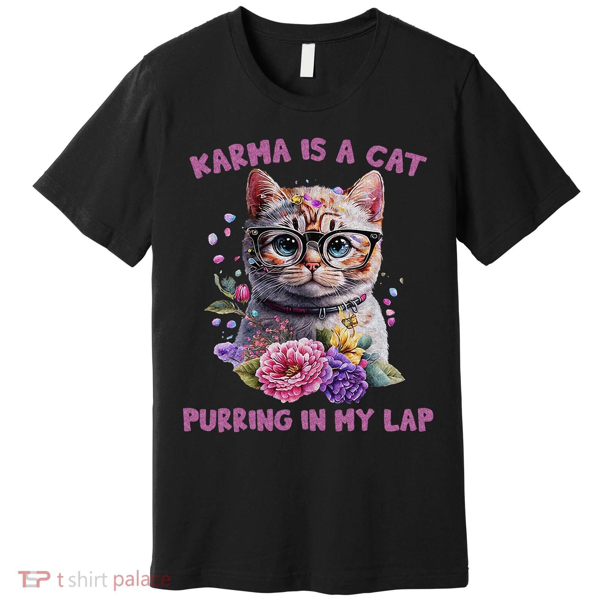 Karma Is A Cat Purring In My Lap Premium T-Shirt