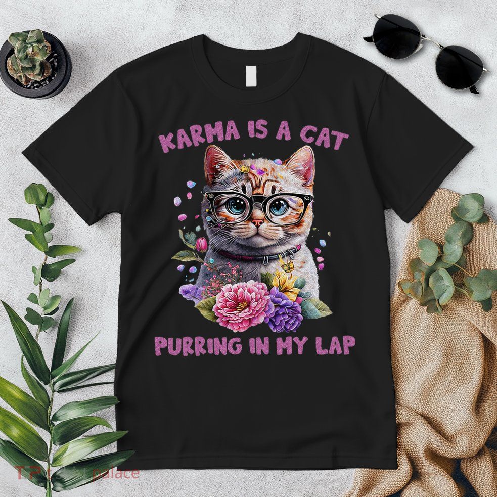 Karma Is A Cat Purring In My Lap Premium T-Shirt