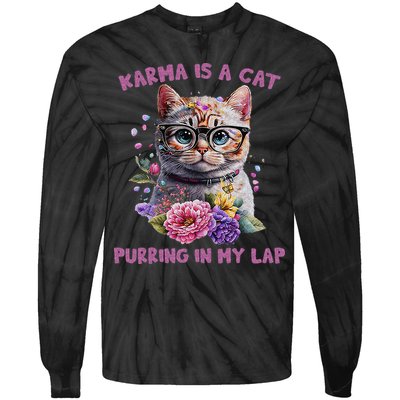 Karma Is A Cat Purring In My Lap Tie-Dye Long Sleeve Shirt
