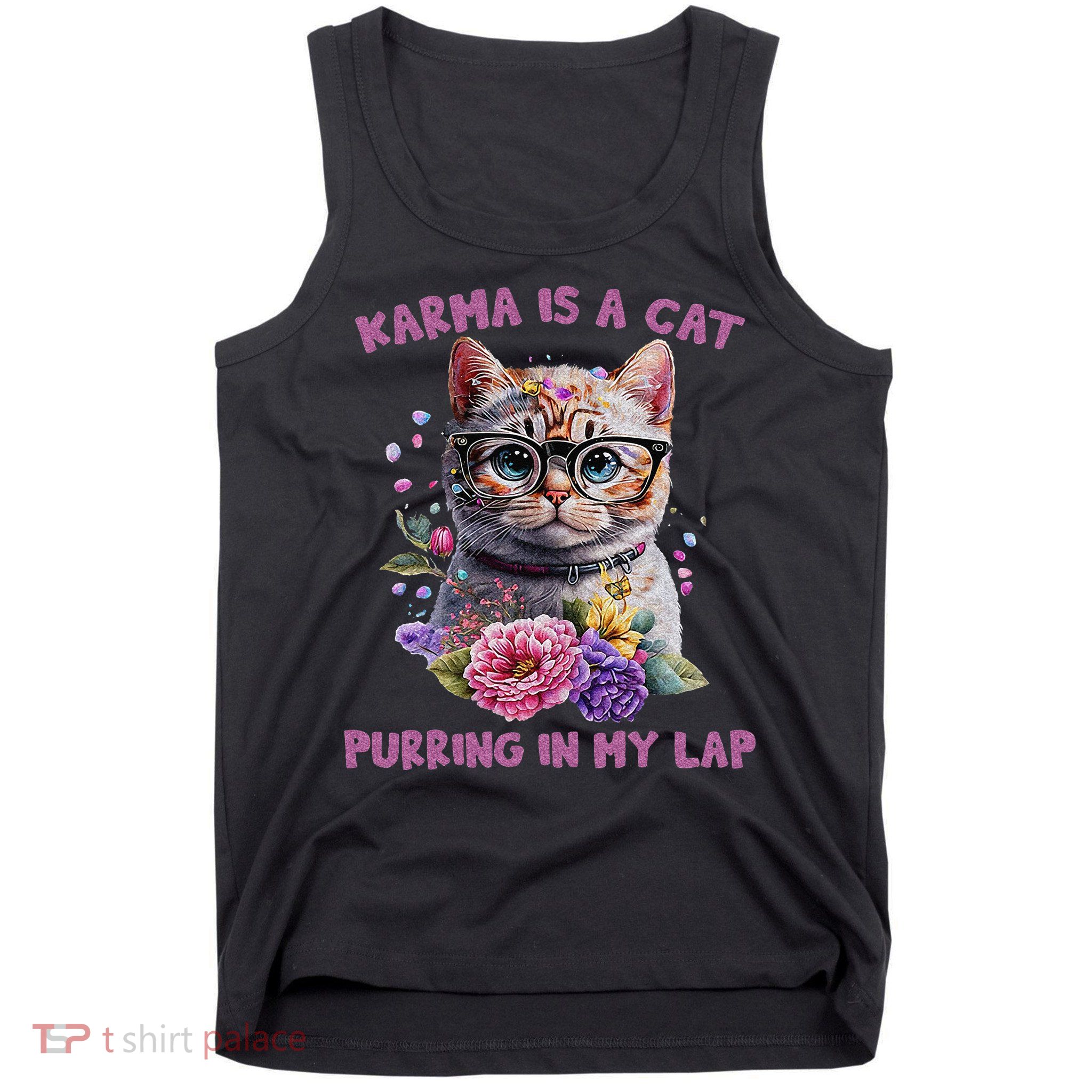 Karma Is A Cat Purring In My Lap Tank Top