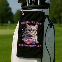 Karma Is A Cat Purring In My Lap Golf Towel