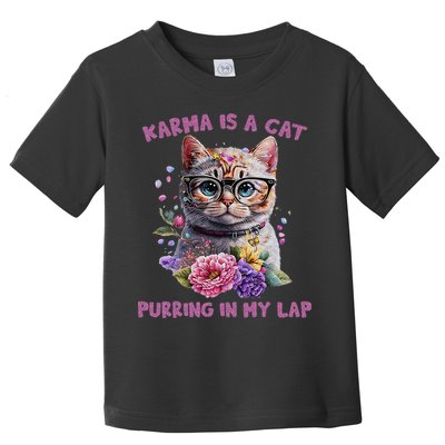 Karma Is A Cat Purring In My Lap Toddler T-Shirt