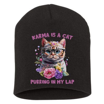 Karma Is A Cat Purring In My Lap Short Acrylic Beanie