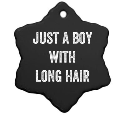 Kids I Am Just A Boy With Long Hair Better Than Yours Ceramic Star Ornament