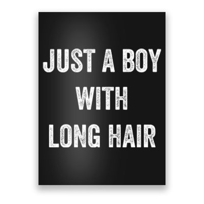 Kids I Am Just A Boy With Long Hair Better Than Yours Poster