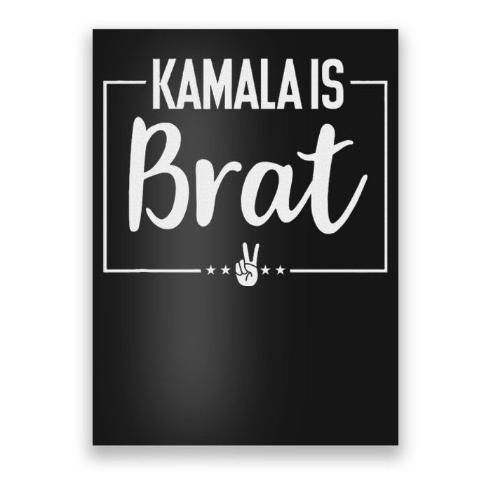 Kamala Is Brat Kamala Is Brat 2024 TeesKamala Is Brat Poster