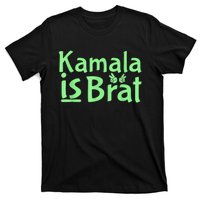 Kamala Is Brat Funny Sarcastic Quote Kamala Is Brat 2024 T-Shirt