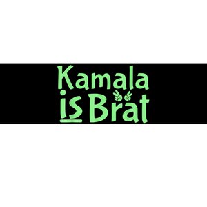 Kamala Is Brat Funny Sarcastic Quote Kamala Is Brat 2024 Bumper Sticker