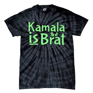 Kamala Is Brat Funny Sarcastic Quote Kamala Is Brat 2024 Tie-Dye T-Shirt