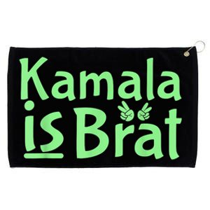 Kamala Is Brat Funny Sarcastic Quote Kamala Is Brat 2024 Grommeted Golf Towel